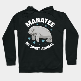 Manatee My Spirit Animal Hoodie